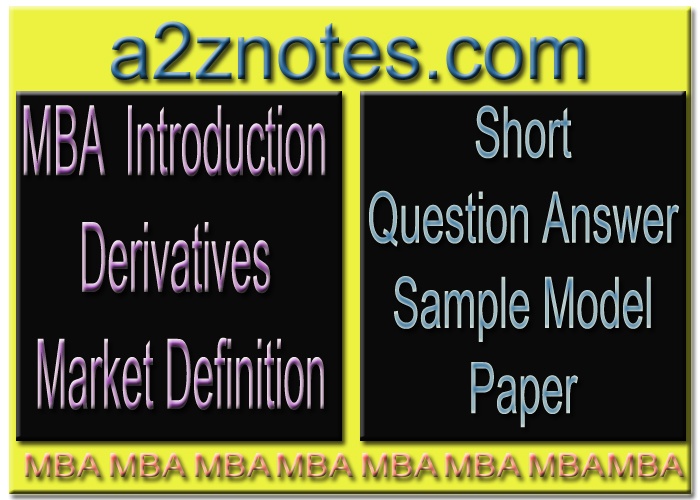 MBA Introduction Derivatives Market Definition Short Model Sample Paper