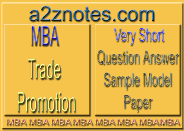 MBA Trade Promotion Very Short Question Answer Model Paper